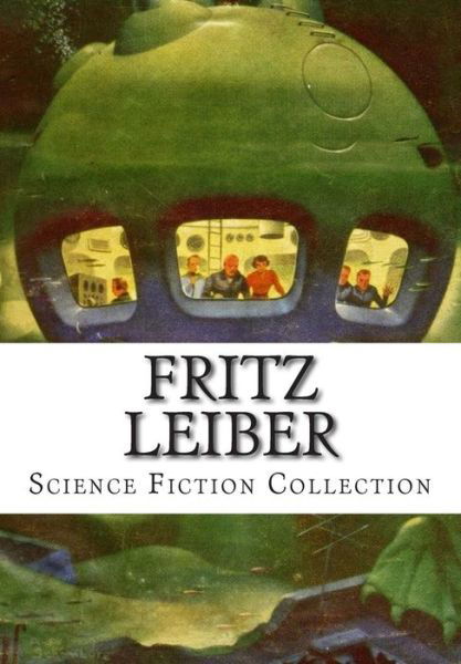 Cover for Fritz Leiber · Fritz Leiber, Science Fiction Collection (Paperback Book) (2014)