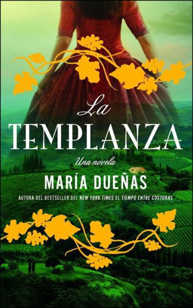 Cover for Maria Duenas · La Templanza (Spanish Edition): Una Novela - Atria Espanol (Taschenbuch) [Primera edición en rústica de Atria Español. edition] (2017)