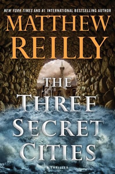 Cover for Matthew Reilly · The Three Secret Cities - Jack West, Jr. (Gebundenes Buch) (2018)