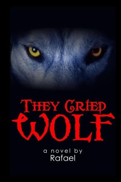 Cover for Rafael · They Cried Wolf (Pocketbok) (2015)