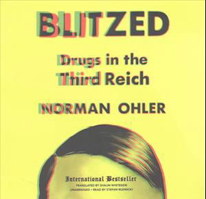 Cover for Norman Ohler · Blitzed Lib/E (CD) (2017)