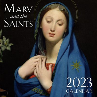 2023 Mary and the Saints Wall Calendar - Saint Benedict Press - Merchandise - Tan Books - 9781505127195 - July 26, 2022