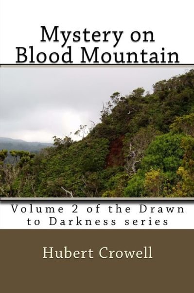 Hubert Clark Crowell · Mystery on Blood Mountain (Paperback Book) (2015)