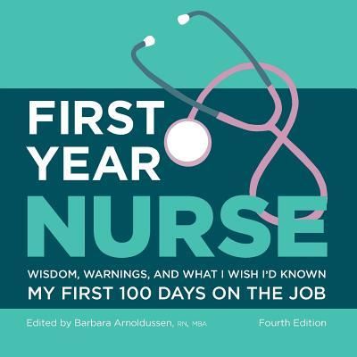 First Year Nurse: Wisdom, Warnings, and What I Wish I'D Known My First - Kaplan Nursing - Books - Kaplan Publishing - 9781506229195 - July 5, 2017