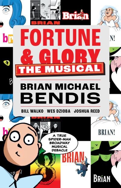 Cover for Brian Michael Bendis · Fortune and Glory: The Musical (Paperback Bog) (2024)