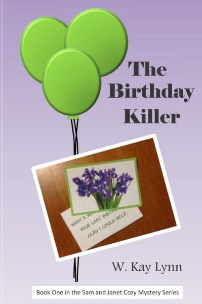 Cover for W Kay Lynn · The Birthday Killer: Book One in the Sam and Janet Cozy Mystery Series (Paperback Book) (2015)