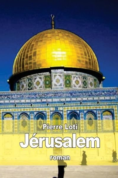 Cover for Pierre Loti · Jerusalem (Paperback Book) (2015)