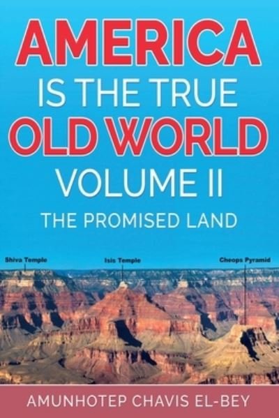 Cover for Amunhotep Chavis El-Bey · America is the True Old World Vol 2 (Paperback Book) (2020)