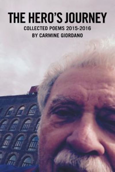 The Hero's Journey - Carmine Giordano - Books - Xlibris - 9781514488195 - May 18, 2016