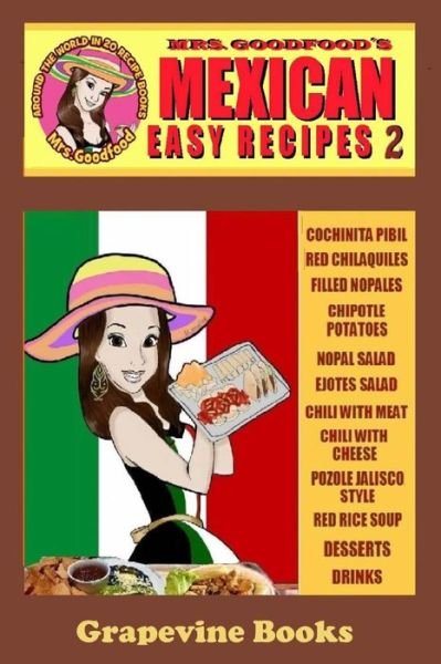 Cover for Neyda Goodfood · Mexican: Easy Recipes 2 (Mrs. Goodfood's Around the World in 20 Recipe Books): Beginners Guide (Pocketbok) (2015)