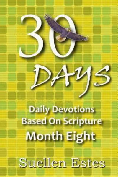 Cover for Suellen Estes · 30 Days Month Eight (Paperback Book) (2015)