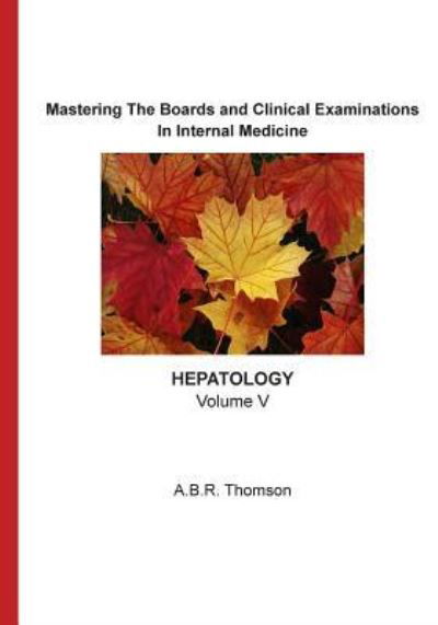 Cover for Dr A B R Thomson · Mastering The Boards and Clinical Examinations - Hepatology (Paperback Book) (2016)