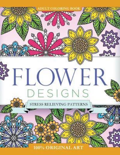 Cover for Mix Books · Adult Coloring Book: Flower Designs (Paperback Book) (2016)