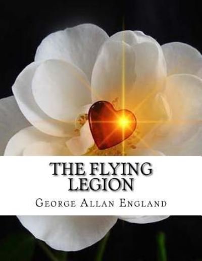 Cover for George Allan England · The Flying Legion (Pocketbok) (2016)
