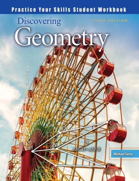 Cover for Serra · Discovering Geometry: An Investigative Approach - More Practice Your Skills Student Workbook (Paperback Book) (2011)