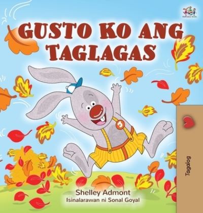 Cover for Shelley Admont · I Love Autumn (Tagalog Book for Children) (Book) (2020)