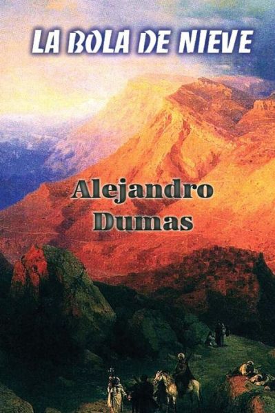 Cover for Alejandro Dumas · La bola de nieve (Paperback Book) (2016)