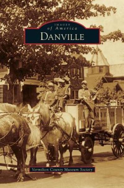 Cover for Vermilion County Museum Society · Danville (Hardcover Book) (2014)