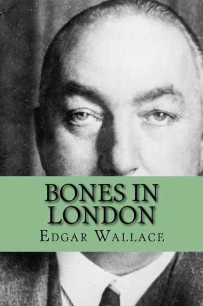 Cover for Edgar Wallace · Bones in London (Paperback Bog) (2016)