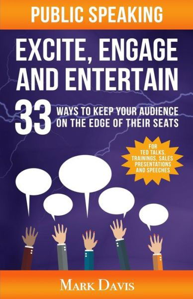 Cover for Mark Davis · Public Speaking Excite Engage and Entertain (Paperback Book) (2016)