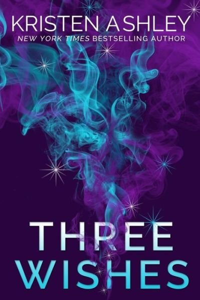 Cover for Kristen Ashley · Three Wishes (Paperback Bog) (2017)