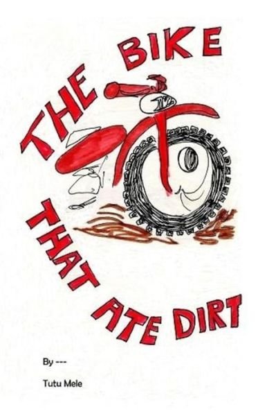 Cover for Mary Martin · The Bike That Ate Dirt (Paperback Bog) (2017)