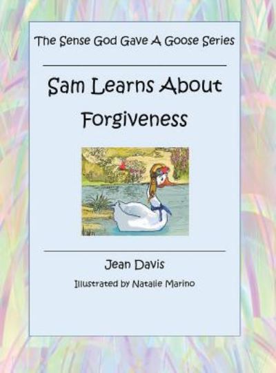 Cover for Jean Davis · Sam Learns About Forgiveness (Hardcover Book) (2019)