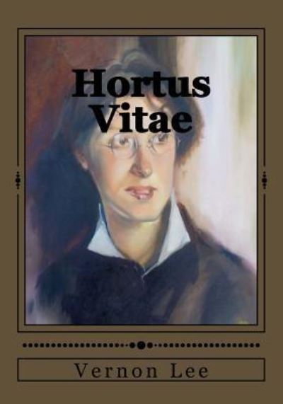 Cover for Vernon Lee · Hortus Vitae (Paperback Book) (2017)