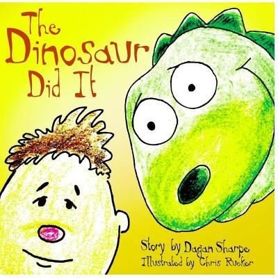 Cover for Dagan J Sharpe · The Dinosaur Did It (Paperback Book) (2017)