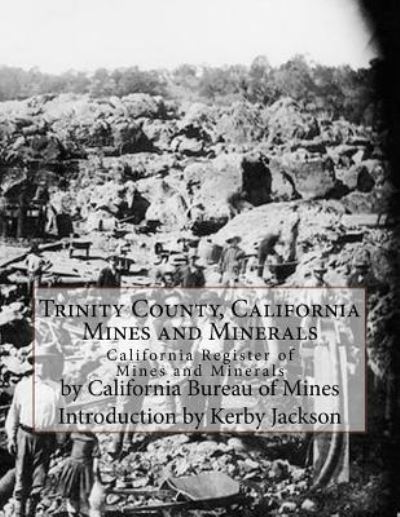 Cover for California Bureau of Mines · Trinity County, California Mines and Minerals (Paperback Book) (2017)