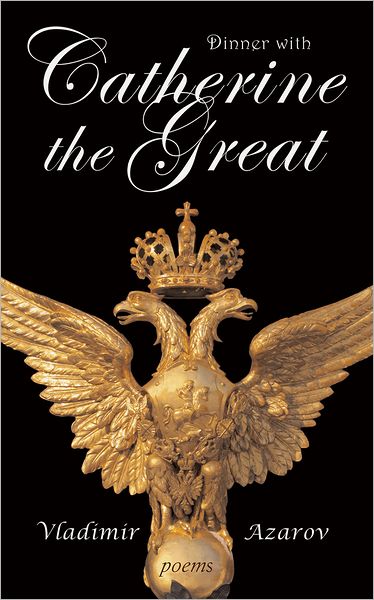 Dinner With Catherine the Great - Vladimir Azarov - Books - Exile Editions - 9781550961195 - April 30, 2012