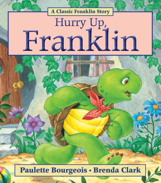Cover for Paulette Bourgeois · Hurry Up, Franklin (Paperback Book) [Reprint edition] (2012)