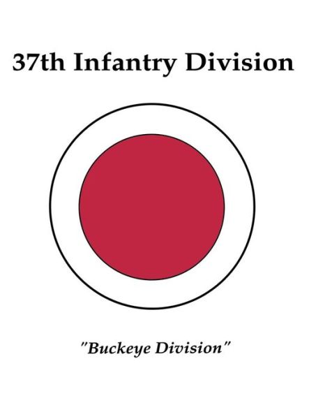 Cover for Stanley A. Frankel · 37th Infantry Division: Buckeye Division (Hardcover Book) (1995)