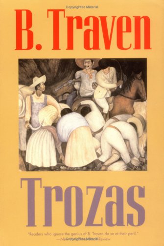 Cover for B. Traven · Trozas: A Novel - Jungle Novels (Paperback Book) (1998)