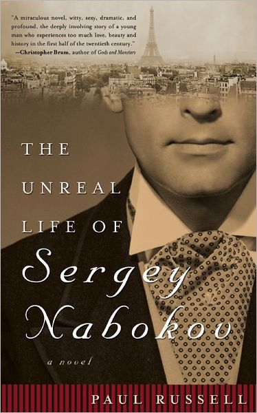 Cover for Paul Russell · The Unreal Life of Sergey Nabokov: A Novel (Paperback Book) (2011)