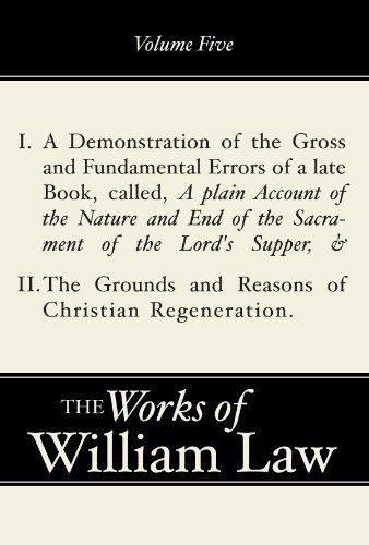 Cover for William Law · A Demonstration of the Errors of a Late Book and the Grounds and Reasons of Christian Regeneration, Volume 5 - Works of William Law (Pocketbok) (2001)