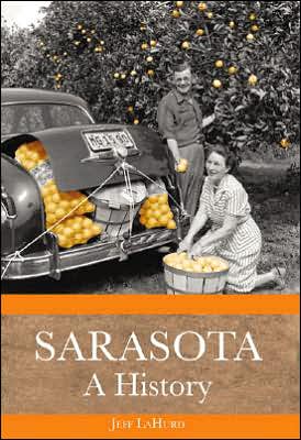 Cover for Jeff Lahurd · Sarasota: a History (Paperback Book) (2006)