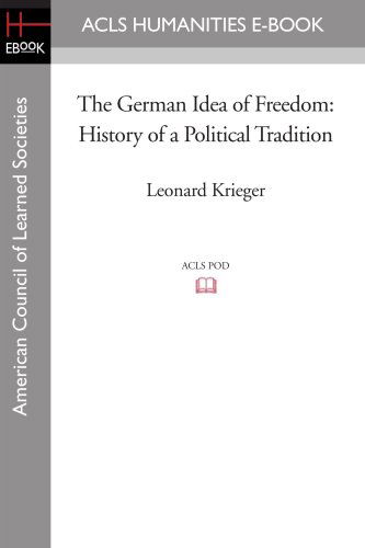 Cover for Leonard Krieger · The German Idea of Freedom: History of a Political Tradition (Acls Humanities E-book) (Paperback Book) (2008)