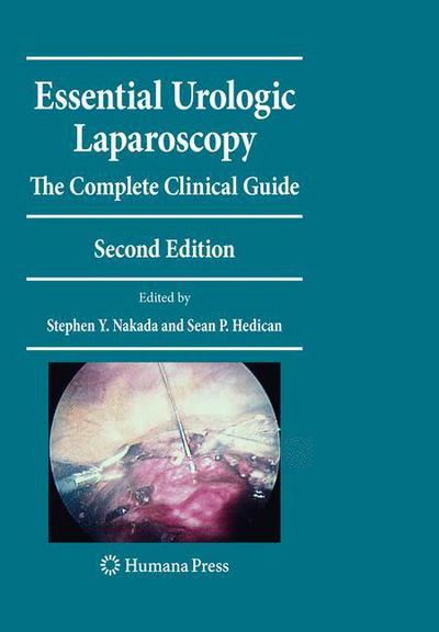 Cover for Stephen Y Nakada · Essential Urologic Laparoscopy: The Complete Clinical Guide - Current Clinical Urology (Book) [2nd ed. 2010 edition] (2010)