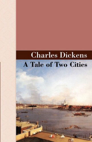 Cover for Charles Dickens · A Tale of Two Cities (Akasha Classics Akasha Classic) (Hardcover bog) (2008)