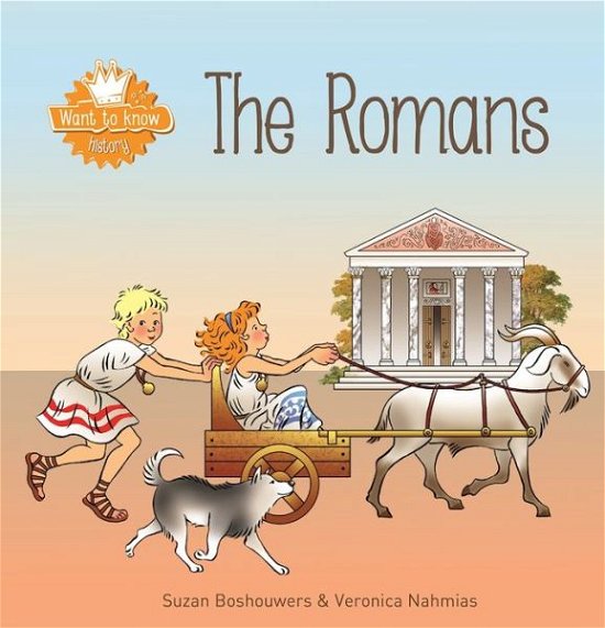Want to Know. The Romans - Suzan Boshouwers - Books - Clavis Publishing - 9781605373195 - April 11, 2017