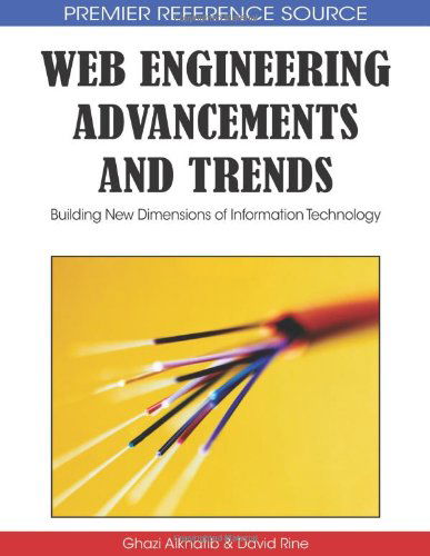 Cover for Ghazi I. Alkhatib · Web Engineering Advancements and Trends: Building New Dimensions of Information Technology (Premier Reference Source) (Gebundenes Buch) (2010)