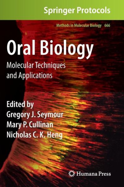 Cover for Gregory J Seymour · Oral Biology: Molecular Techniques and Applications - Methods in Molecular Biology (Hardcover Book) [2010 edition] (2010)