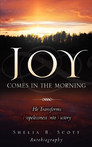 Cover for Shelia B. Scott · Joy Comes in the Morning (Paperback Book) (2009)