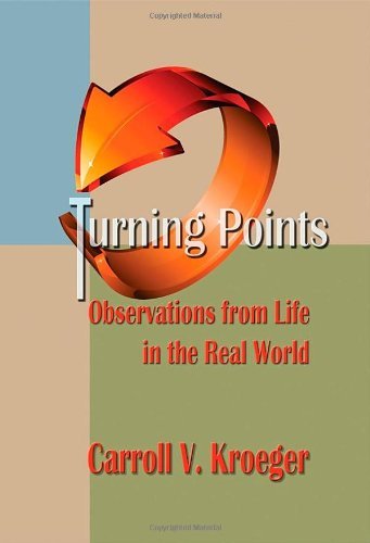 Carroll V. Kroeger · Turning Points: Observations from Life in the Real World (Gebundenes Buch) (2011)