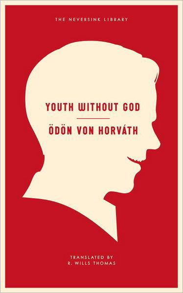 Cover for Odon Von Horvath · Youth Without God - Neversink (Paperback Book) (2012)