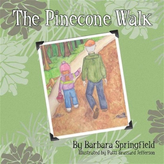 Cover for Barbara Springfield · The Pinecone Walk (Pocketbok) (2014)