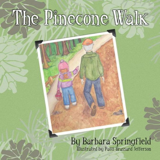 Cover for Barbara Springfield · The Pinecone Walk (Paperback Book) (2014)