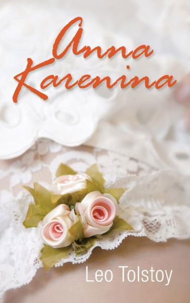 Cover for Lev Nikolaevi? Tolstoy · Anna Karenina (Hardcover Book) (2011)