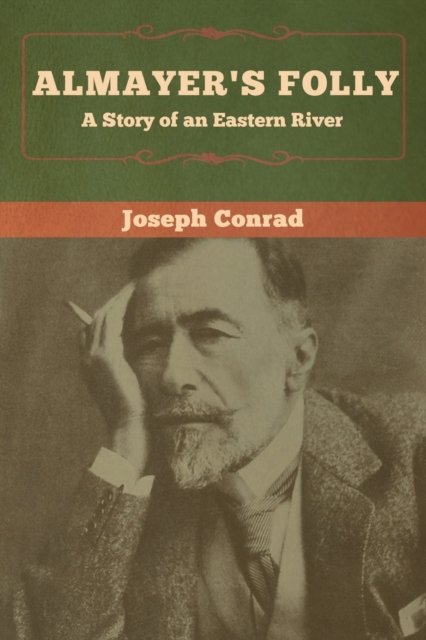 Cover for Joseph Conrad · Almayer's Folly (Pocketbok) (2020)